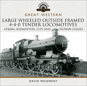 Great Western: Large Wheeled Outside Framed 4-4-0 Tender Locomotives cover image cdn