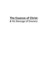The Essence of Christ & His Message of Oneness cover image cdn