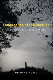 Landscapes of the Secular : Law, Religion, and American Sacred Space cover image cdn