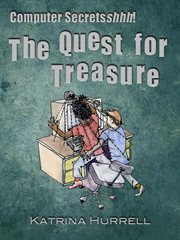 Computer Secretshhh! the Quest for Treasure : Computer Secretshhh! the Quest for Treasure, #1 cover image cdn