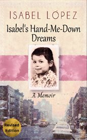 Isabel's Hand-me-down Dreams : A Memoir cover image cdn