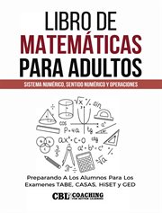 Libro De Matemáticas Para Adultos : Sistema Numérico, Sentido Numérico y Operaciones cover image cdn