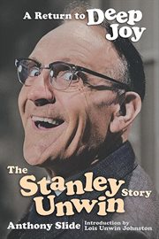 A Return to Deep Joy: The Stanley Unwin Story cover image cdn
