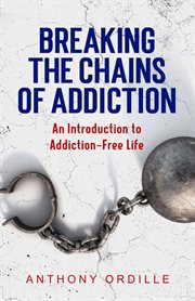 Breaking the Chains of Addiction cover image cdn