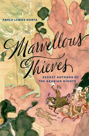 Marvellous Thieves : Secret Authors of the Arabian Nights cover image cdn