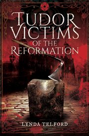 Tudor Victims of the Reformation cover image cdn