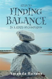Steps to Finding Balance in a State of Confusion cover image cdn