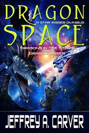 Dragon Space: A Star Rigger Omnibus cover image cdn