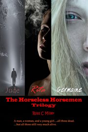 The Horseless Horsemen Trilogy - Boxed Set cover image cdn