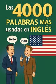 Las 4000 Palabras Mas Usadas En Ingles : Su Pronunciacion Y Significado cover image cdn