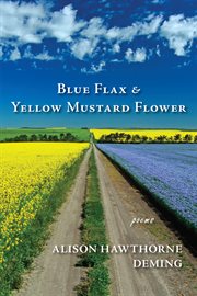 Blue Flax & Yellow Mustard Flower : Poems cover image cdn