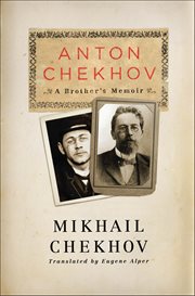 Anton Chekhov : A Brother's Memoir cover image cdn