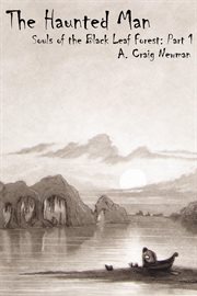 The Haunted Man : Souls of the Black Leaf Forest, #1 cover image cdn