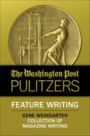 The Washington Post Pulitzers: Feature Writing, Gene Weingarten cover image cdn