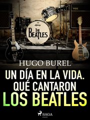 Un día en la vida. Qué cantaron los Beatles cover image cdn