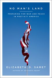 No Man's Land : Preparing for War and Peace in Post-9/11 America cover image cdn