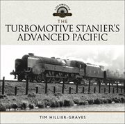 The Turbomotive: Stanier's Advanced Pacific cover image cdn