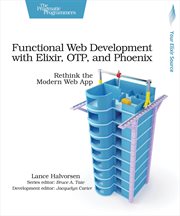 Functional Web Development With Elixir, Otp, and Phoenix : Rethink the Modern Web App cover image cdn