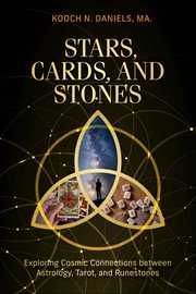 Stars, Cards, and Stones : Exploring Cosmic Connections Between Astrology, Tarot, and Runestones cover image cdn