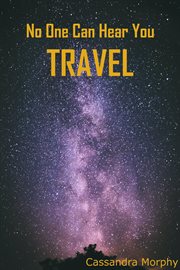 No One Can Hear You Travel cover image cdn