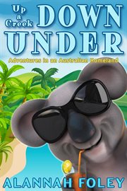 Up a Creek Down Under : Travels Down Under, #2 cover image cdn