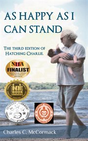 As Happy as I Can Stand: The Third Edition of Hatchin Charlie cover image cdn