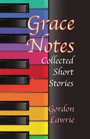 Grace Notes: Collected Short Stories cover image cdn