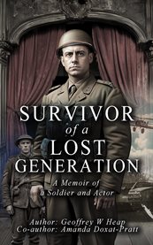 Survivor of a Lost Generation : A Memoir of Soldier and Actor cover image cdn