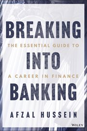 Breaking into Banking : The Essential Guide to a Career in Finance cover image cdn