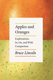 Apples and Oranges : Explorations In, On, and With Comparison cover image cdn