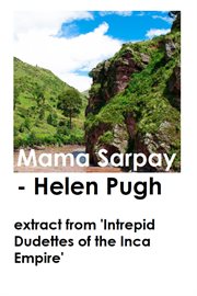Mama Sarpay (Extract From 'Intrepid Dudettes of the Inca Empire') : Intrepid Dudettes, #3 cover image cdn