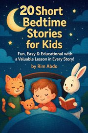 20 Short Bedtime Stories for Kids: Fun, Easy & Educational With a Valuable Lesson in Every Story! cover image cdn