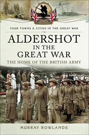 Aldershot in the Great War cover image cdn