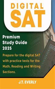Digital SAT Premium Study Guide 2025 : Complete Digital Sat Prep With Full Practice Tests, Smart Strategies & Success Tools cover image cdn