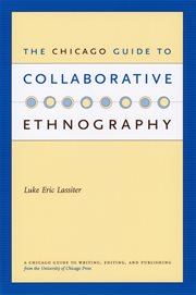 The Chicago Guide to Collaborative Ethnography cover image cdn