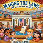 Making the Laws : The Legislative Branch cover image cdn