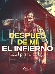 Después de mí el infierno - Dramatizado cover image cdn