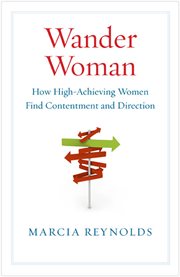 Wander Woman : How High-achieving Women Find Contentment and Direction cover image cdn