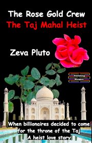 The Rose Gold Crew - the Taj Mahal Heist : Heroes on Both Sides of the Law, #8. Heroes on Both Sides of the Law cover image cdn