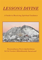 Lessons Divine : A Guide to Receiving Spiritual Guidance cover image cdn