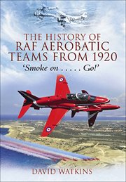 The History of RAF Aerobatic Teams From 1920 cover image cdn