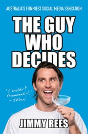 The Guy Who Decides : Australia's Funniest Social Media Sensation cover image cdn