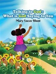 Talking to God : What Is God Saying to You cover image cdn