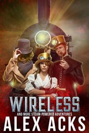 Wireless and More Steam-Powered Adventures cover image cdn