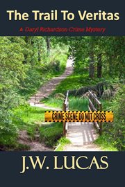 The Trail to Veritas : Daryl Richardson Crime Mysteries, #4 cover image cdn