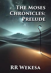 The Moses Chronicles : Prelude cover image cdn