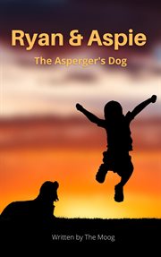 Ryan & Aspie - the Asperger's Dog cover image cdn