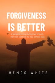 Forgiveness is Better cover image cdn