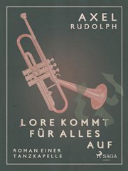 Lore kommt für alles auf- Roman einer Tanzkapelle cover image cdn