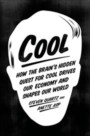 Cool : How the Brain's Hidden Quest for Cool Drives Our Economy and Shapes Our World cover image cdn
